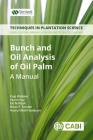 Bunch and Oil Analysis of Oil Palm: A Manual By Pujo Widodo, Fazrin Nur, Evi Nafisah Cover Image