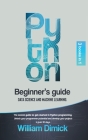 Python: 3 books in 1: Beginner's guide, Data science and Machine learning. The easiest guide to get started in Python programm Cover Image