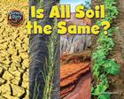 Is All Soil the Same? By Ellen Lawrence Cover Image