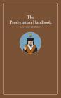 The Presbyterian Handbook, Revised Edition By Presbyterian Publishing Corp (Other) Cover Image