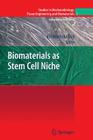 Biomaterials as Stem Cell Niche (Studies in Mechanobiology #2) By Krishnendu Roy (Editor) Cover Image