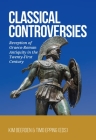 Classical Controversies: Reception of Graeco-Roman Antiquity in the Twenty-First Century By Kim Beerden (Editor), Timo Epping (Editor) Cover Image