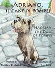 Adriano, Il Cane Di Pompei - Hadrian, the Dog of Pompeii By Matthew Frederick, Leo L. Tti (Illustrator), Leo Latti (Illustrator) Cover Image