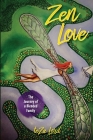 Zen Love: The True Journey of a Blended Family By Teza Lord Cover Image