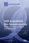 Self-Assembled Bio-Nanomaterials: Synthesis, Characterization, and Applications Cover Image