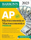 AP Microeconomics/Macroeconomics Premium, 2023-2024: 4 Practice Tests Comprehensive Review + Online Practice (Barron's AP) Cover Image