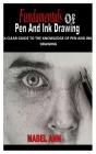 Fundamentals of Pen and Ink Drawing: A Clear Guide to the Knowledge of Pen and Ink-Drawing Cover Image