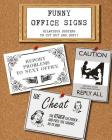 Funny Office Signs: hilarious posters to cut out and copy! By Montpelier Publishing Cover Image