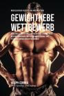 Muskelaufbau-Rezepte vor und nach dem Krafttraining-Wettbewerb: Entdecke, deine Leistung zu verbessern und dich schneller zu erholen, indem du deinen By Joseph Correa Cover Image