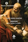 Abraham: Our Father in Faith (Biblical Meditations) By Carlo Maria Martini, Salesians of Don Bosco (Translator) Cover Image