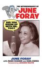 Did You Grow Up with Me, Too? - The Autobiography of June Foray By June Foray, Mark Evanier (With), Earl Kress (With) Cover Image