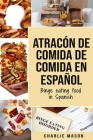 Atracón de comida de Comida En español/Binge eating food in Spanish By Charlie Mason Cover Image