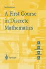 A First Course in Discrete Mathematics (Springer Undergraduate Mathematics) By Ian Anderson Cover Image