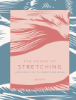 The Power of Stretching: Simple Practices to Promote Wellbeing (The Power of ... #2) By Bob Doto Cover Image