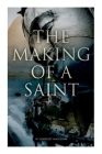 The Making Of A Saint Cover Image