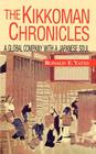 The Kikkoman Chronicles: A Global Company with a Japanese Soul Cover Image