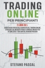 Trading Online per Principianti: 2 libri in 1 By Stefano Pascal Cover Image