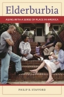 Elderburbia: Aging with a Sense of Place in America By Philip B. Stafford Cover Image