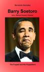 Barry Soetoro (a.k.a. Barack Hussein Obama): The Puppet and His Puppeteers By Servando Gonzalez Cover Image