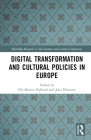 Digital Transformation and Cultural Policies in Europe By Ole Marius Hylland (Editor), Jaka Primorac (Editor) Cover Image