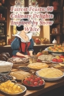 Fairest Feasts: 98 Culinary Delights Inspired by Snow White By Gravy Cranberry Compote Sauce Cover Image