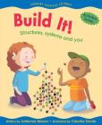 Build It!: Structures, Systems and You (Primary Physical Science) By Adrienne Mason, Claudia Dávila (Illustrator) Cover Image