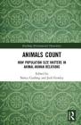 Animals Count: How Population Size Matters in Animal-Human Relations (Routledge Environmental Humanities) Cover Image