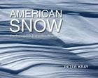 American Snow: The Snowsports Instruction Revolution By Peter Kray Cover Image