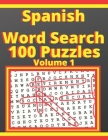 Spanish Word Search 100 Puzzle: Large Print learn spanish Puzzle books for adults and Seniors Cover Image