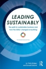 Leading Sustainably: The Path to Sustainable Business and How the SDGs Changed Everything Cover Image