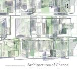 Architectures of Chance. by Yeoryia Manolopoulou (Design Research in Architecture) Cover Image