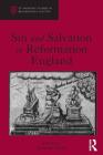 Sin and Salvation in Reformation England (St Andrews Studies in Reformation History) By Jonathan Willis Cover Image