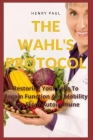 The Wahls Protocol: Restoring Your Cells To Regain Function And Mobility Lost From Autoimmune By Henry Paul Cover Image