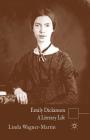 Emily Dickinson: A Literary Life (Literary Lives) By L. Wagner-Martin Cover Image