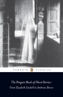 The Penguin Book of Ghost Stories: From Elizabeth Gaskell to Ambrose Bierce Cover Image