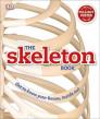 The Skeleton Book: Get to Know Your Bones, Inside Out Cover Image