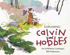 Exploring Calvin and Hobbes: An Exhibition Catalogue By Bill Watterson, Robb Jenny Cover Image