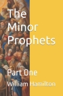 The Minor Prophets: Part One (Biblical Interpretation #1) Cover Image
