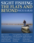 Sight Fishing the Flats and Beyond By Nick Karas, Angelo Peluso (Foreword by) Cover Image