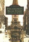 Philadelphia's Broad Street: South and North (Images of America (Arcadia Publishing)) By Robert Morris Skaler Cover Image