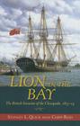 Lion in the Bay: The British Invasion of the Chesapeake, 1813-14 Cover Image