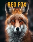 Red Fox: Fun Facts Book for Kids By Nicole Oberski Cover Image