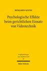 Psychologische Effekte Beim Gerichtlichen Einsatz Von Videotechnik: Eine Empirische Und Rechtsvergleichende Untersuchung Zum Us-Amerikanischen, Austra By Benjamin Glunz Cover Image