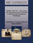 Master Time Co V. de Jongh U.S. Supreme Court Transcript of Record with Supporting Pleadings By Warren H. Young, Bruce Macgibbon Cover Image