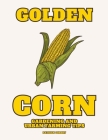 Golden Corn - Gardening And Urban Farming Tips Cover Image