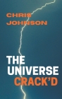 The Universe Crack'd By Chris Johnson Cover Image