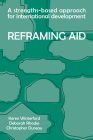 Reframing Aid: A Strengths-Based Approach for International Development By Winterford, Deborah Rhodes, Christopher Dureau Cover Image