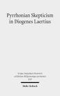 Pyrrhonian Skepticism in Diogenes Laertius By Richard Bett (With), Lorenzo Corti (With), Christiana MM Olfert (With) Cover Image