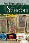 Sex Education in Schools (Essential Viewpoints Set 4) By Kekla Magoon Cover Image