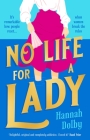 No Life for a Lady: The absolutely joyful and uplifting historical rom-com everyone is talking about in 2024 Cover Image